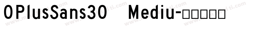 OPlusSans30 Mediu字体转换